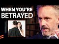 If Someone BETRAYED Your Trust In A Relationship WATCH THIS Jordan Peterson If Someone BETRAYED Your Trust In A Relationship WATCH THIS Jordan Peterson