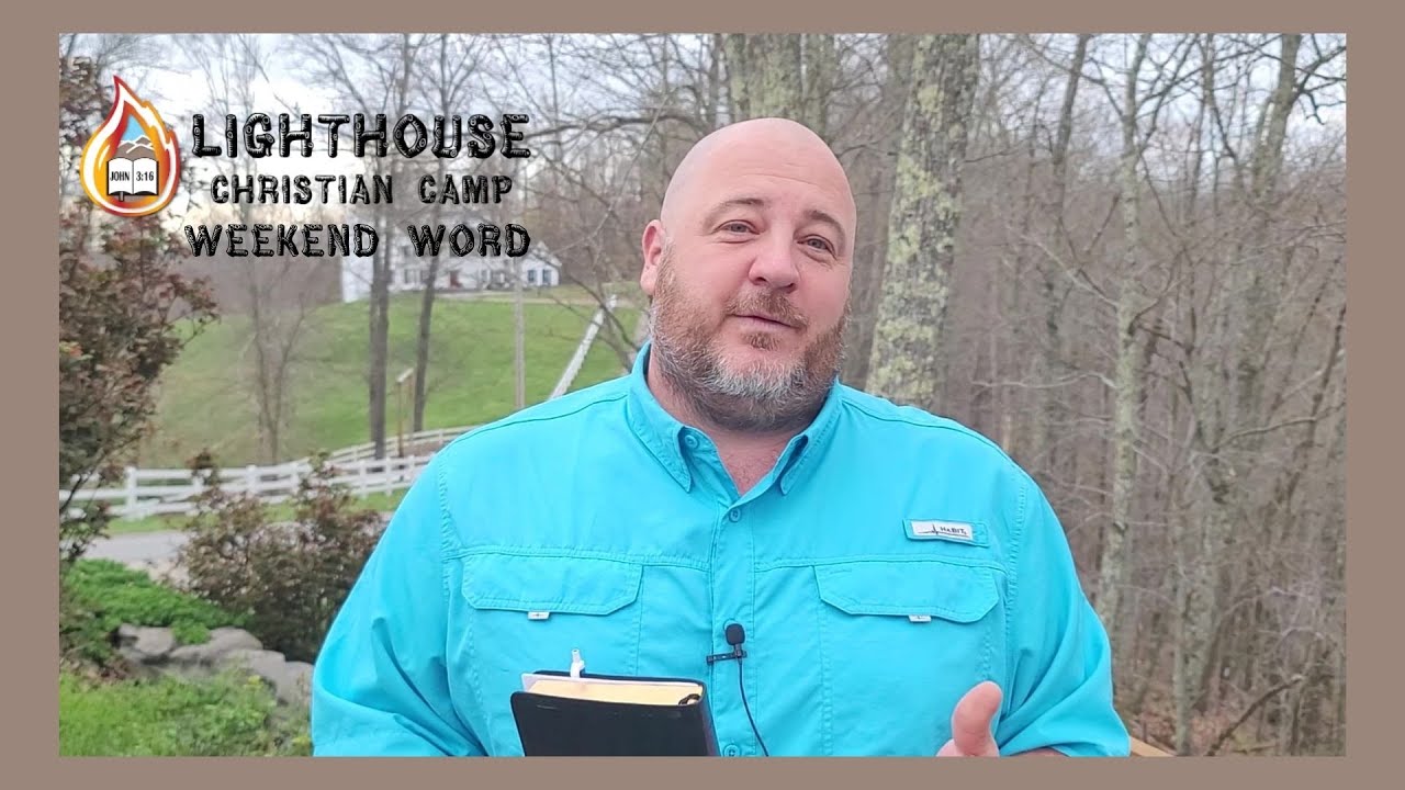 Lighthouse Christian Camp Weekend Word Jason Harrington Faithfulness lighthouse-christian-camp-weekend-word-jason-harrington-faithfulness