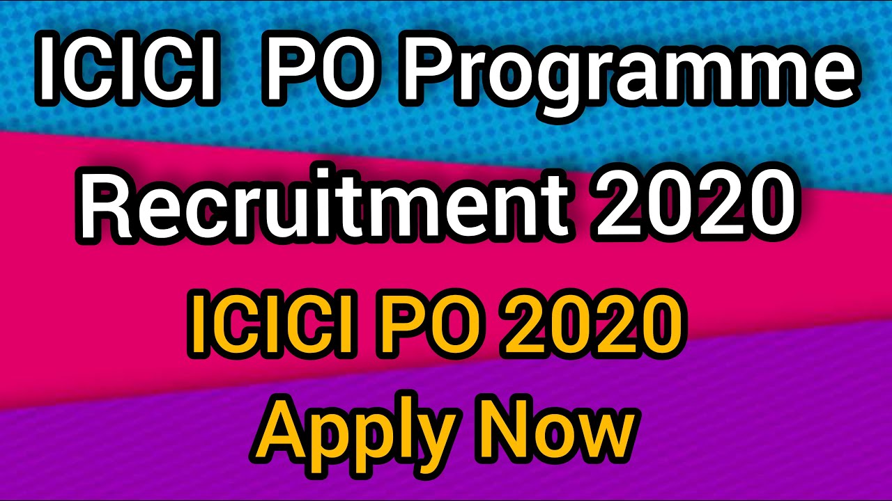 New Vacancy|ICICI PO Recruitment 2020|ICICI PO Programme 2020|ICICI Careers|Bank Jobs
