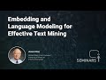 Embedding and Language Modeling for Effective Text Mining - Jiawei Han