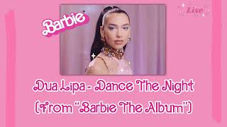 Dua Lipa - Dance The Night (From &quot;Barbie The Album&quot;) [Lyrics]