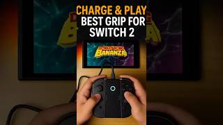 Charge &amp; Play: Best Grip For Switch 2 ?