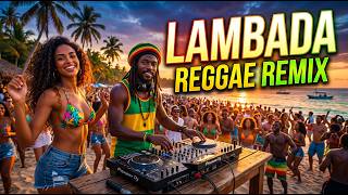 Kaoma – Lambada (Reggae Remix) 🌴 Tropical Island Vibes 2026