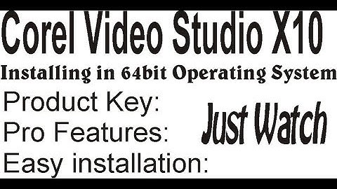 How to Installl Corel VideoStudio X10 |Installing Corel Video Studio in windows 7 64bit