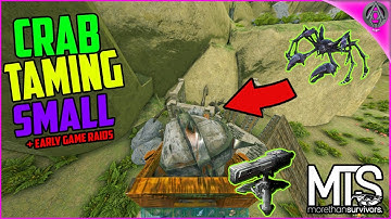 EARLY GAME RAIDS AND OP CRAB TAMING! MTS CHAPTER 2 EP 4