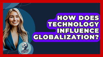 How Does Technology Influence Globalization? - Philosophy Beyond