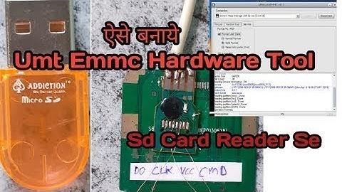 How To Make Umt Emmc Tool In Sd Card Reader   Sd Card Reader To Connect Mobile Umt Emmc Tool