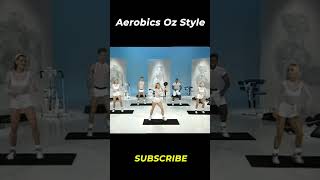 Aerobics Oz Style Official. Subscribe