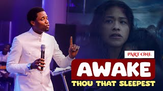 AWAKE (RISE FROM SLEEP AND SLUMBER) Part 1 - Apostle Michael Orokpo