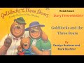 Goldilocks and the Three Bears ( Read Aloud )by Caralyn Buehner & Mark Buehner #books #storytime