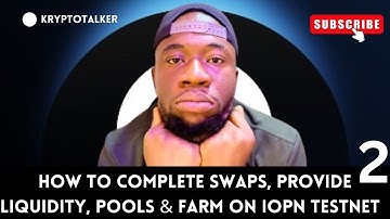 How To Complete Swaps, Provide Liquidity, Add Pools & Farm on IOPN Testnet 