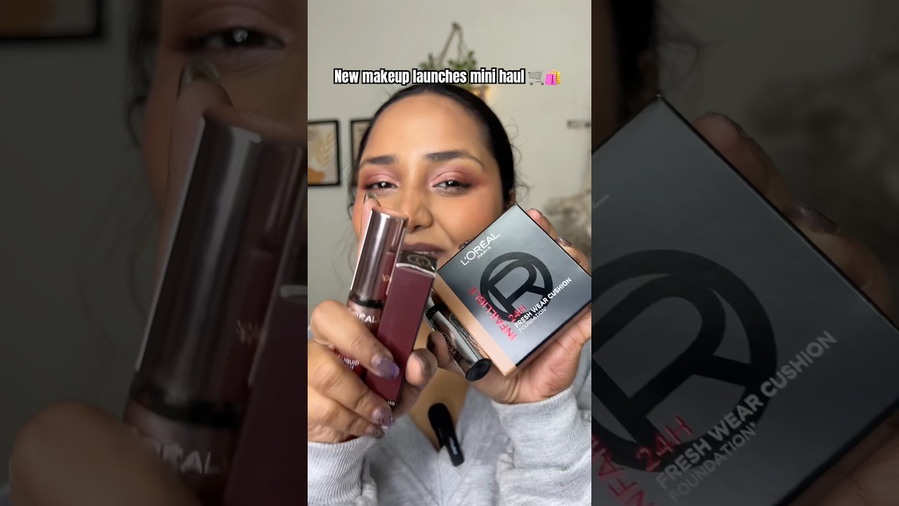 New Launch Makeup Haul ✨ L&rsquo;Or&eacute;al Cushion foundation, Lumi blush, Brow gel | Mars lipstick Style icon