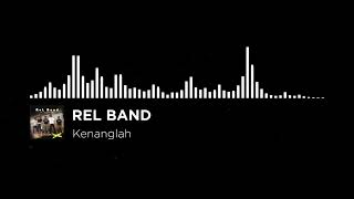 Download Lagu REL BAND - KENANGLAH MP3