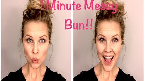 1 Minute Messy Bun!!