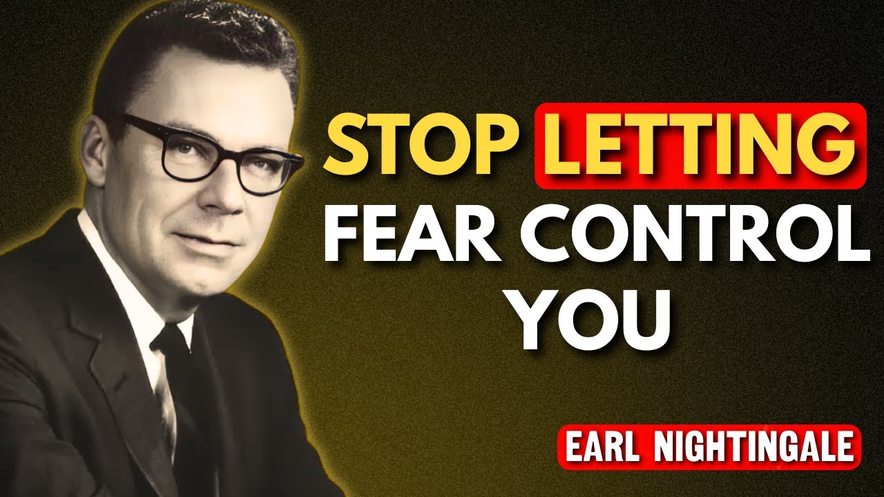 Train Your Mind to Overcome Fear and Doubt | Earl Nightingale