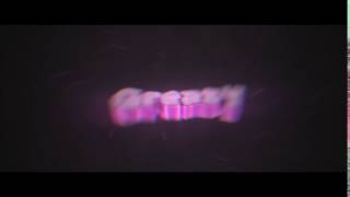 Greasy's intro #1