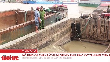 Nổ súng chỉ thiên bắt giữ 4 thuyền khai thác cát trái phép trên sông Đồng Nai