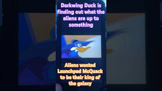 Darkwing Duck is going find out what the aliens are doing to Launchpad McQuack