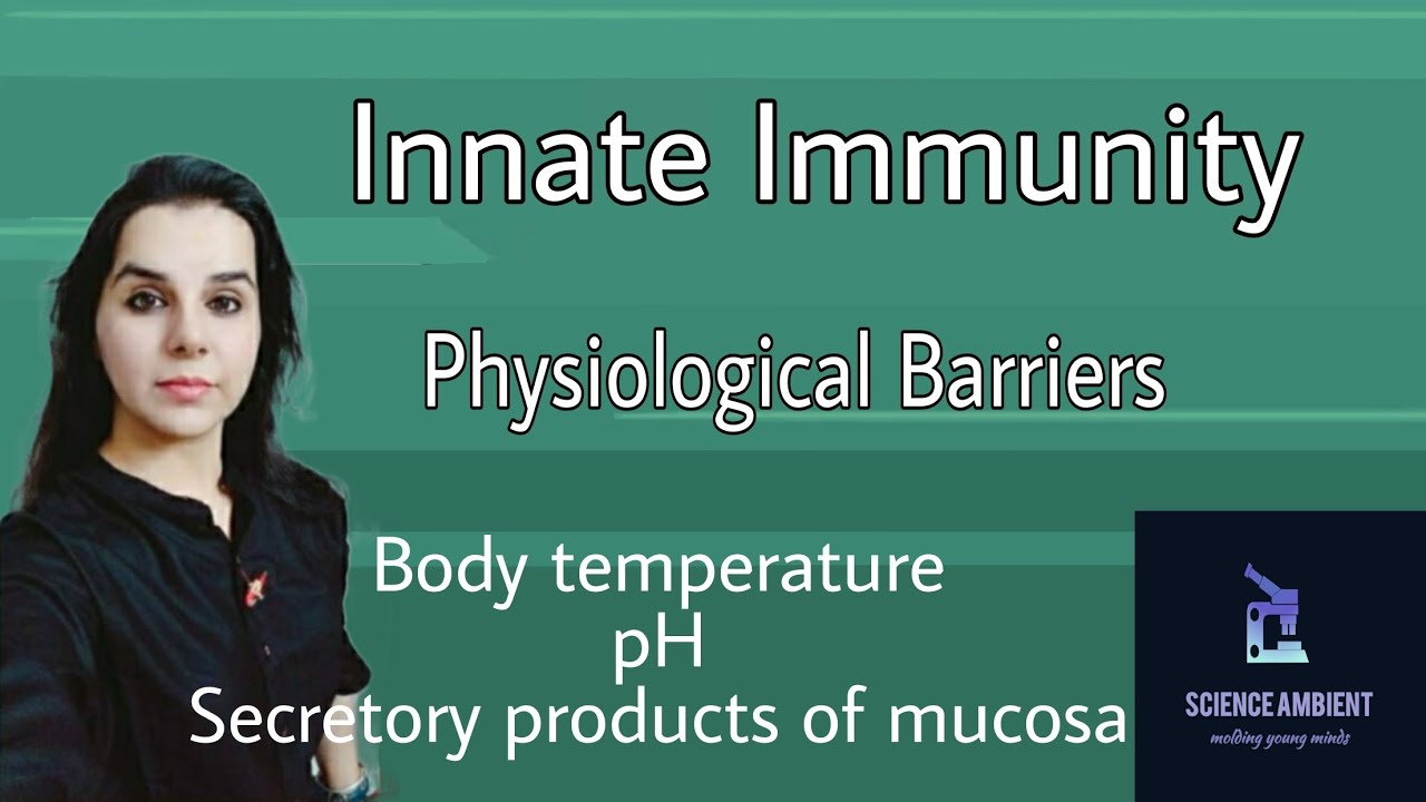 Innate immunity - Physiological Barriers (Detailed)