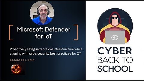 Cyber Back To School John Joyner Defender for IoT