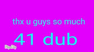 Thx for 41 sub