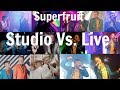 Superfruit - Studio Vs. Live