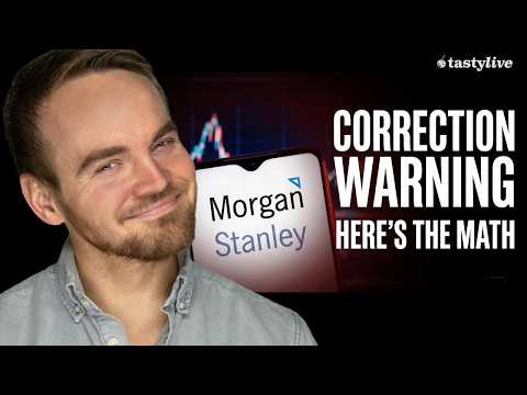 Morgan Stanley Raised S&P Target to 8,300, Then Warned of a Correction 5 Days Later.