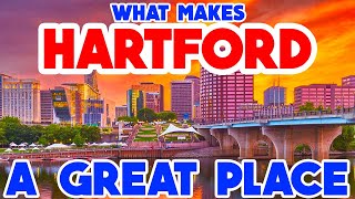 HARTFORD, CONNECTICUT  Top 10 Places You NEED to See!