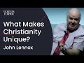 What Makes Christianity Unique? | John Lennox