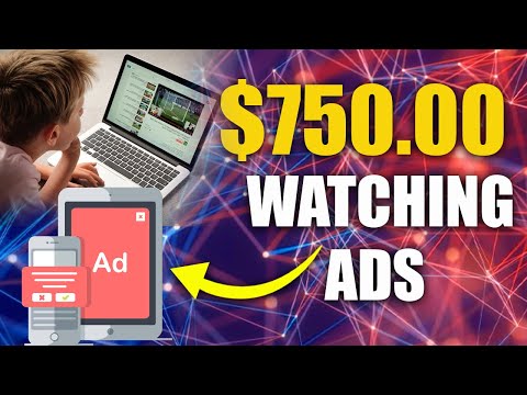 Earn $750 Watching Ads (Get Paid Watching Ads)