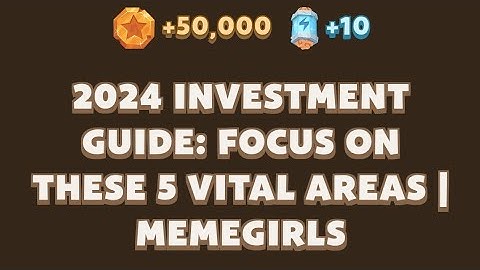 2024 Investment Guide: Focus on These 5 Vital Areas | MemeGirls | Memefi New Video Code