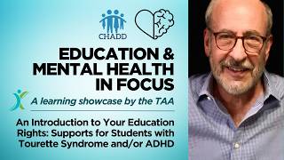 Your Education Rights: Supports for Students with Tourette Syndrome and/or ADHD
