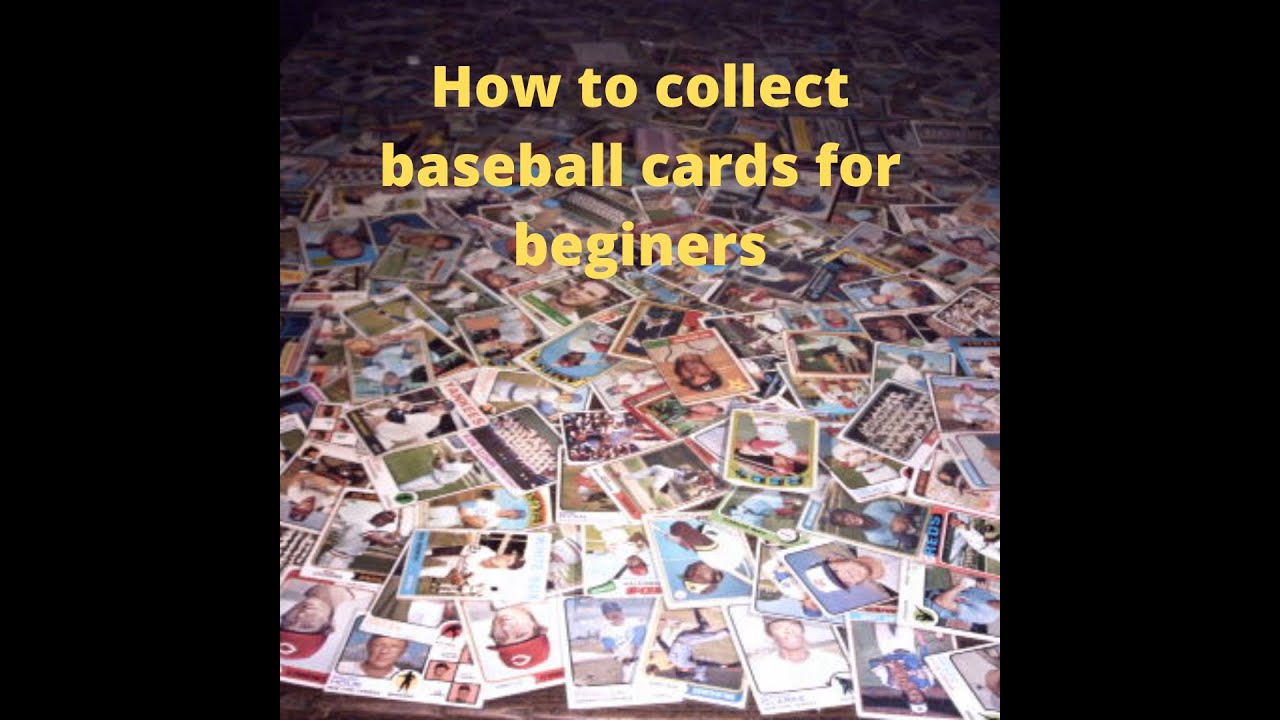 Everything beginners need to know about collecting baseball cards YouTube