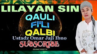 Lilayan Sin Qauli Fi'li Qalbi | Ustadz Omar Jaji Ibno