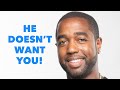 He Doesn’t Want You! | Tony Gaskins