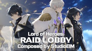 Lord Of Heroes - Raid Lobby (로드 오브 히어로즈/마주잡은 손/브금)