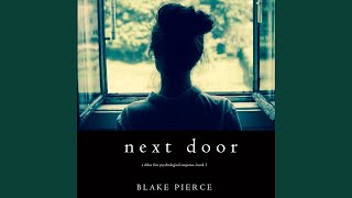Chapter 36.4 - Next Door (A Chloe Fine Psychological Suspense Mystery—Book 1)