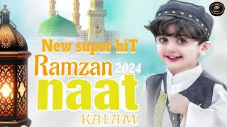 Ramzan New Super Hit Naat Sharif - Bahetarin Kalam