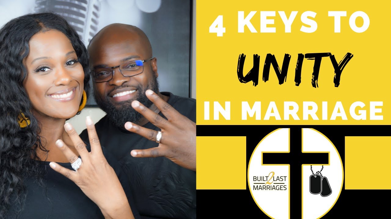 Unity In Marriage: 4 Keys To Building It!