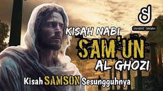 Kisah Nabi Syam'Un Al Ghozi (SAMSON) Yang Mampu Mengalahkan 1000 Prajurit Seorang Diri