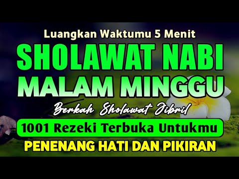 Sholawat Jibril 15000 kali Penarik Rezeki Paling Ampuh dan Mustajab Pelancar Rezeki Pelunas Hutang