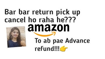 Amazon se return pick up cancel hone par kya kare, what to do if Amazon return pick up cancelled.