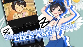 Smooth Daddy Style Shake like Am! || Capcut Tutorial ||