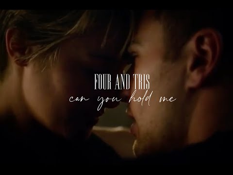 Four and Tris~ can you hold me