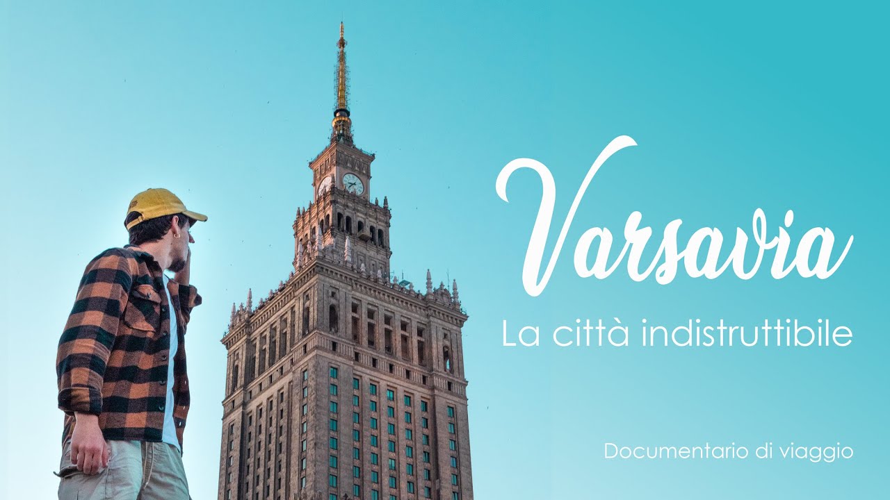 Varsavia. La città indistruttibile - Documentario di viaggio
