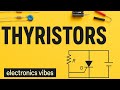 What is a Thyristor? | SCR Working Principle &amp; Uses | electronics vibes 