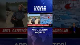 Abdli Gazeteciyi Irakta Böyle Kaçırdılar