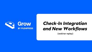 GROW CRM (New Features!): Check-in Integrations and New Workflows