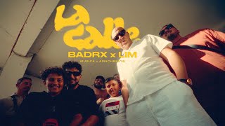 La Calle - BADRX x LIM (Clip Oficial)