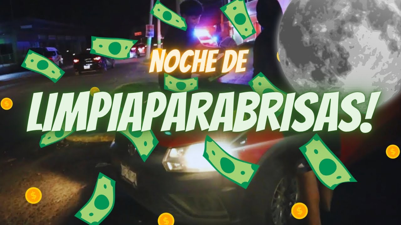 Una noche limpiando parabrisas " LIMPIAPARABRISA " - YouTube